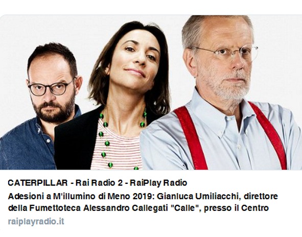 Fumettoteca Alessandro Callegati "Calle" - Rai Radio2 Caterpillar - 2019